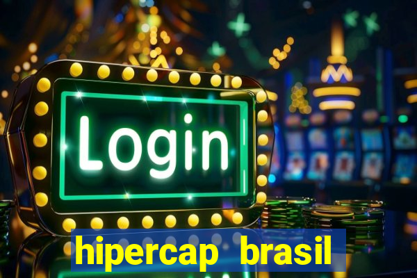 hipercap brasil como funciona